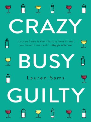 cover image of Crazy, Busy, Guilty